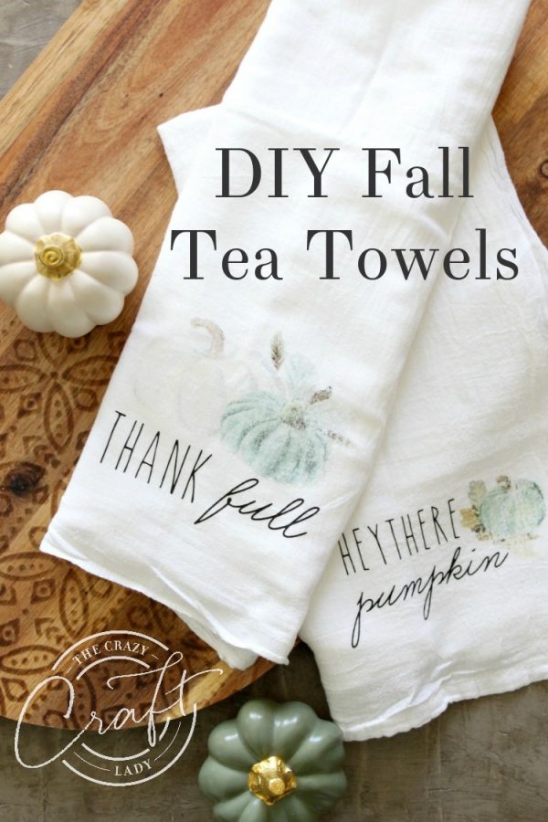 DIY Fall Tea Towels (an Easy Cricut Tutorial) - The Crazy Craft Lady