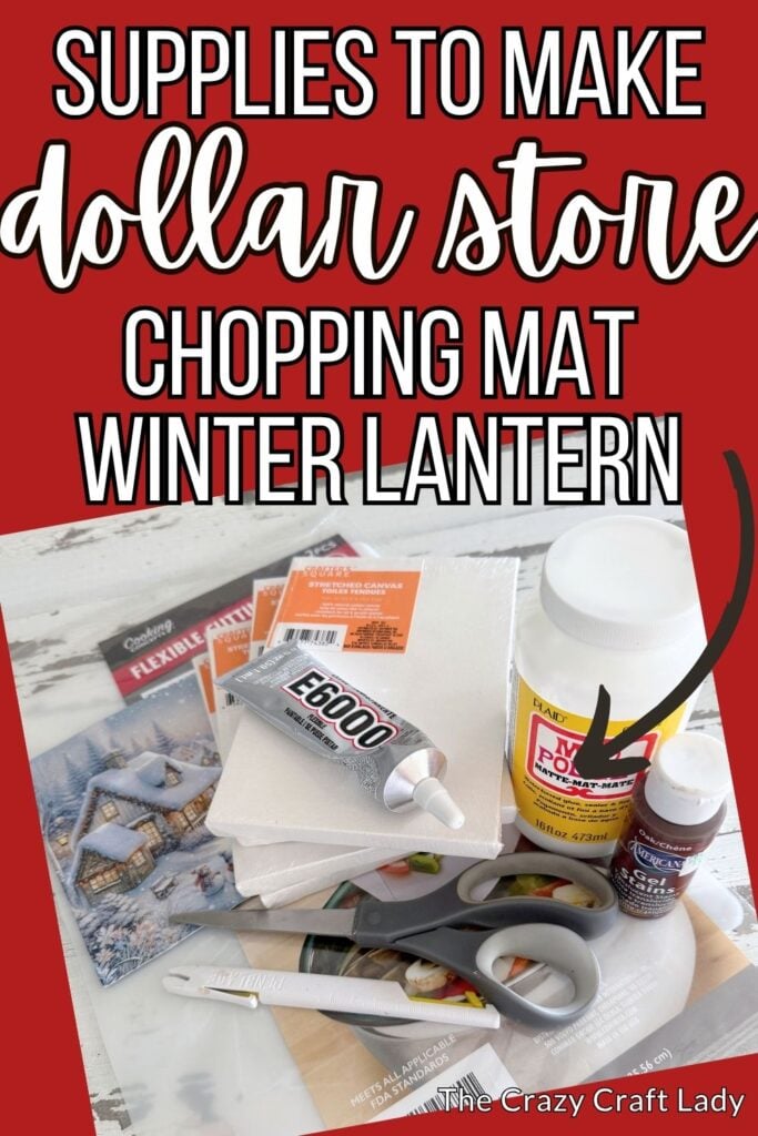 supplies to make a dollar store chopping mat winter lantern