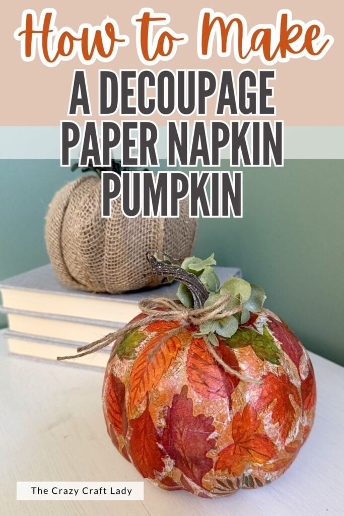 How to Make a Decoupage Paper Napkin Pumpkin