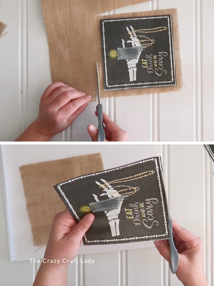 cut burlap piece just larger than the napkin and then trim the napkin square