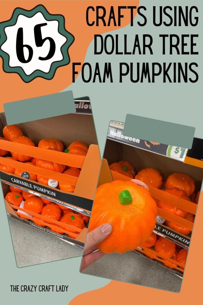 65 Crafts Using Dollar Tree Foam Pumpkins
