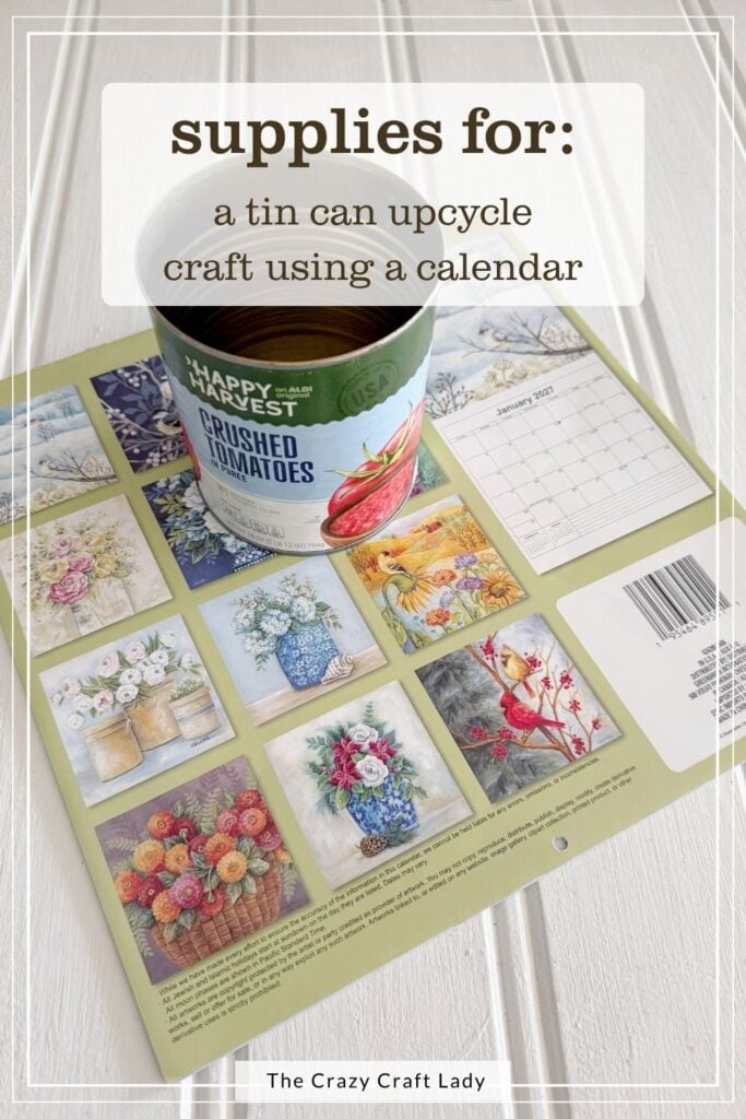 supplies for a tin can upcycle craft using a calendar